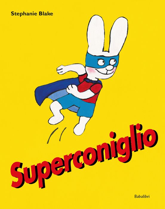 Superconiglio. Ediz. a colori — Stephanie Blake