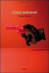 Corpi estranei — Paola Ronco