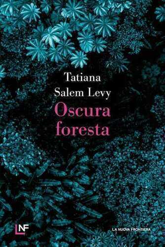 Oscura foresta — Tatiana Salem Levy