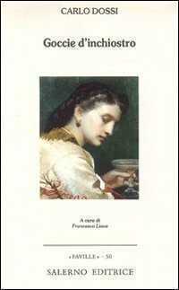 Gocce d'inchiostro — Carlo Dossi