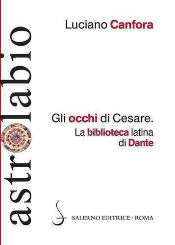 Gli occhi di Cesare. La biblioteca latina di Dante