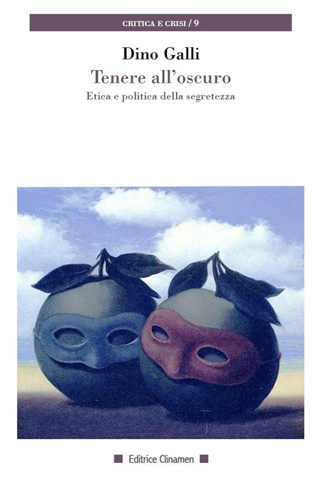 Tenere all'oscuro. Etica e politica della segretezza