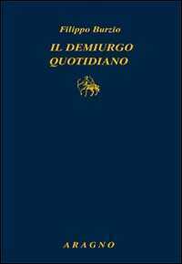 Il demiurgo quotidiano
