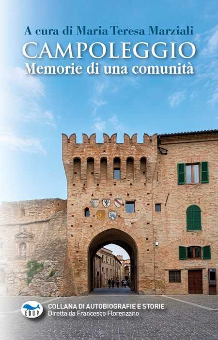 Campoleggio. Memorie di una comunità. Ediz. a colori