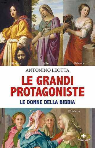 Le grandi protagoniste. Le donne della Bibbia