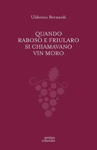 Quando Raboso e Friularo si chiamavano vin moro