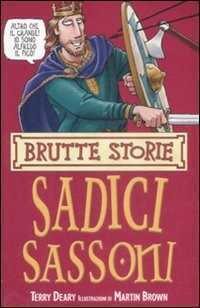 Sadici sassoni. Ediz. illustrata