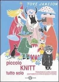 Piccolo Knitt tutto solo. Ediz. illustrata