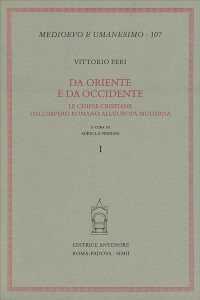 Da Oriente e da Occidente. Le chiese cristiane dall'Impero romano all'Europa moderna