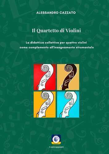 Il quartetto di violini. La didattica collettiva per quattro violini come complemento all'insegnamento strumentale