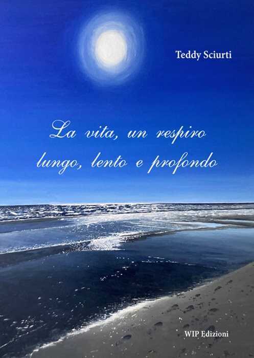 La vita, un respiro lungo, lento e profondo