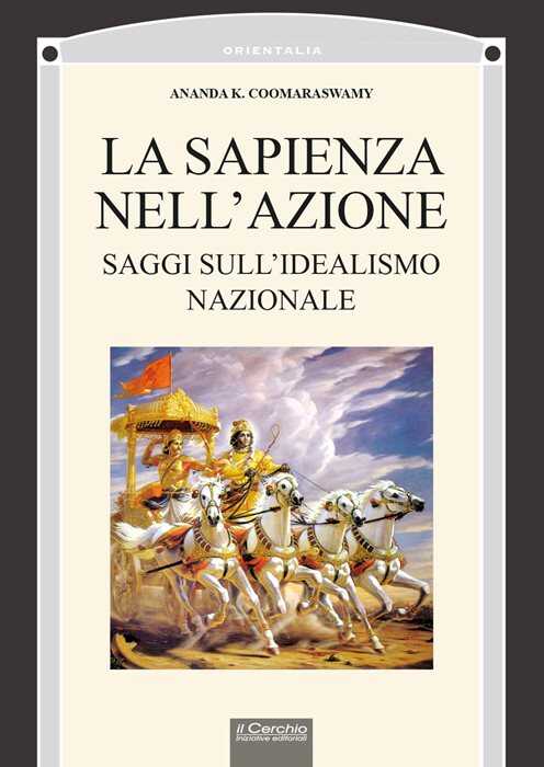 La sapienza nell'azione. Saggi sul'idealismo nazionale