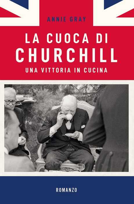 La cuoca di Churchill. Una vittoria in cucina
