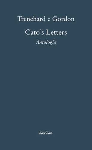 Cato's letters — John Trenchard