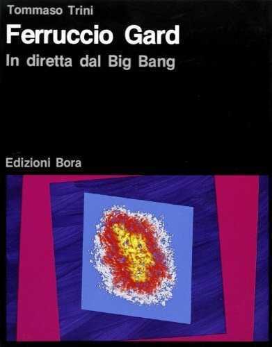 Ferruccio Gard. In diretta dal big bang