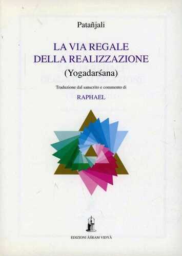 La via regale della realizzazione yogadarsana