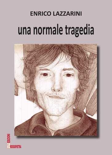 Una normale tragedia — Enrico Lazzarini