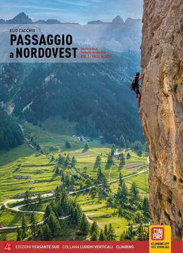 Passaggio a Nordovest. Falesie e vie in Piemonte occidentale. Vol. 1: Valle di Susa
