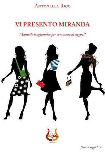 Vi presento Miranda. Manuale tragicomico per commesse di negozi!