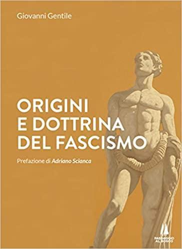 Origini e dottrina del fascismo