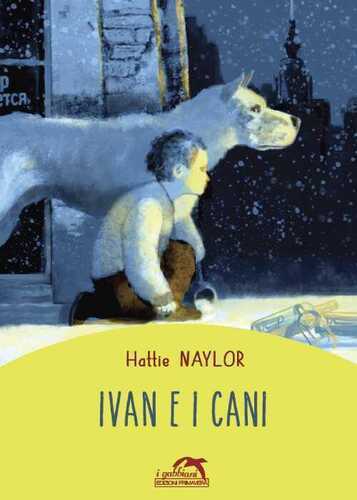 Ivan e i cani — Hattie Naylor,