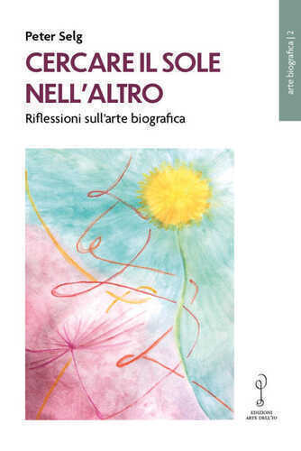 Cercare il Sole nell’altro. Riflessioni sull’arte biografica