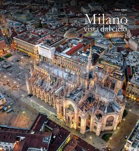 Milano vista dal cielo. Ediz. italiana e inglese. Vol. 1