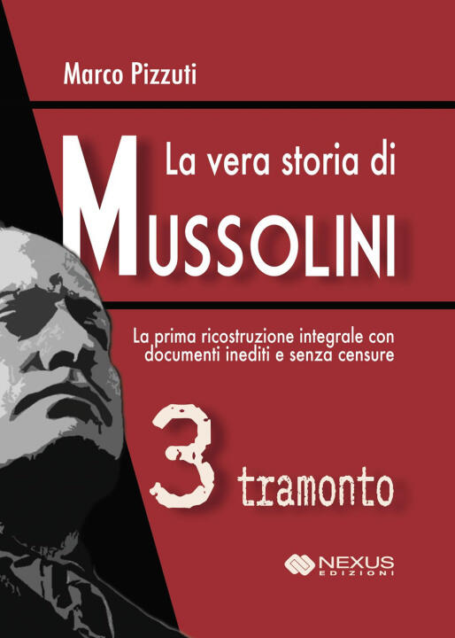 vera storia di Mussolini