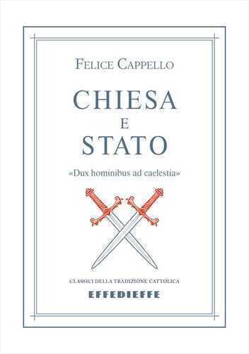Chiesa e Stato. «Dux hominibus ad caelestia»