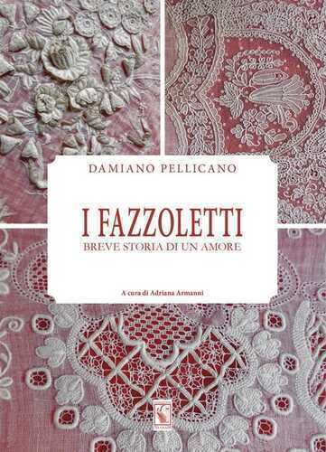 I fazzoletti. Breve storia d'un amore. Ediz. illustrata