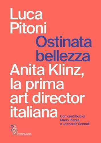 Ostinata bellezza. Anita Klinz, la prima art director italiana