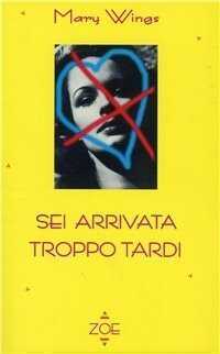 Sei arrivata troppo tardi