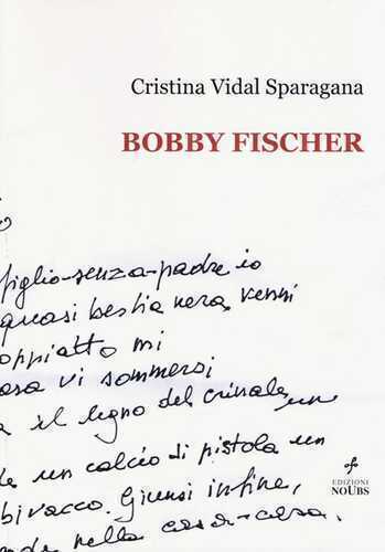 Bobby Fischer — Cristina Vidal Sparagana