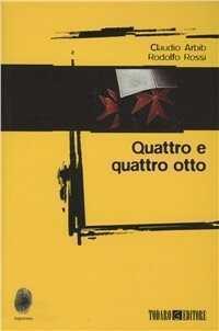 Quattro e quattro otto — Claudio Arbib