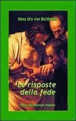 Le risposte della fede — Hans Urs von Balthasar