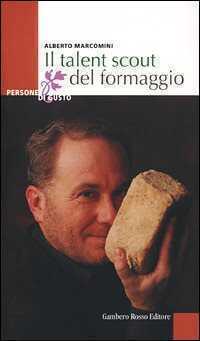 Il talent scout del formaggio