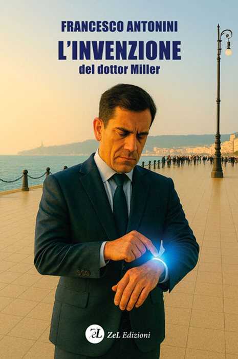 L'invenzione del dottor Miller. Ediz. illustrata