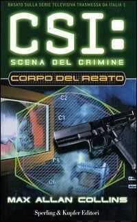 Corpo del reato. CSI: scena del crimine