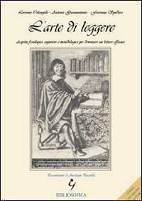 L'arte di leggere. Aspetti fisiologici, cognitivi e metodologici per diventare un lettore efficace. Con CD-ROM