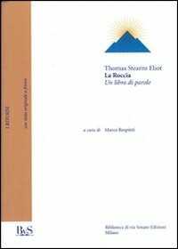 La roccia. Un libro di parole. Testo inglese a fronte