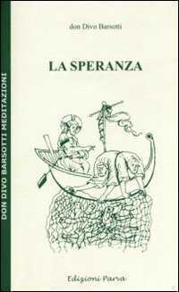 La speranza — Divo Barsotti