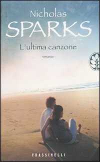 L'ultima canzone — Nicholas Sparks