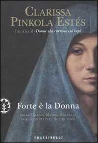 Forte è la donna — Clarissa Pinkola Estes