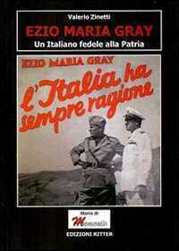 Ezio Maria Gray. Un italiano fedele alla patria