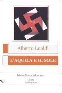 L'aquila e il sole — Alberto Lualdi