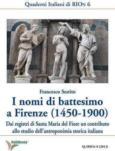 I nomi di battesimo a Firenze (1450-1900). Dai registri di Santa Maria del Fiore un contributo allo studio dell'antroponimia storica italiana