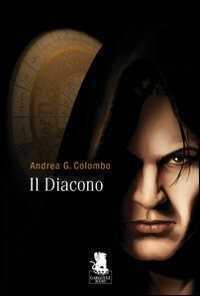 Il diacono — Andrea G. Colombo