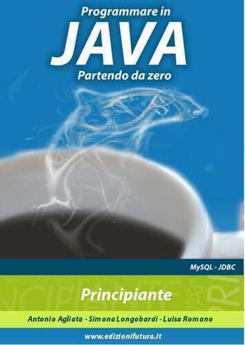 Programmare in Java partendo da zero — Antonio Agliata