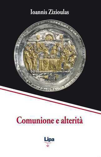 Comunione e alterità — Johannes Zizioulas