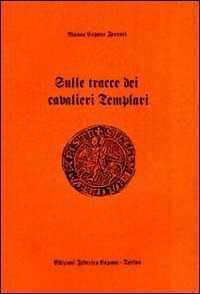 Sulle tracce dei cavalieri Templari